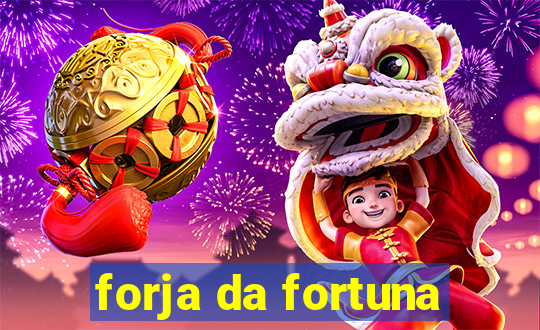 forja da fortuna